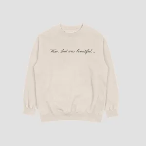 Wow, that was beautiful Crewneck